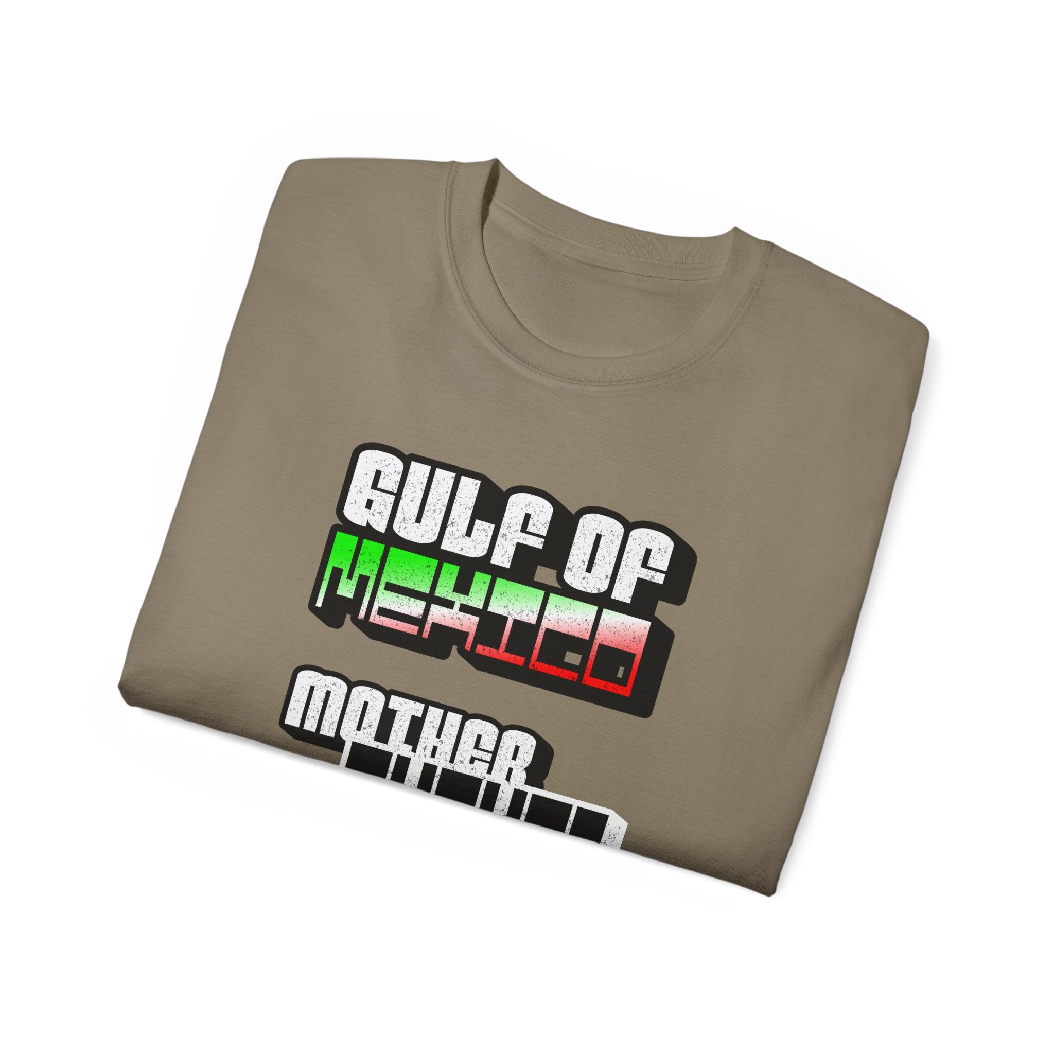 Gulf Of Mexico Mother Fucker - Unisex Ultra Cotton Tee - Damned Threads